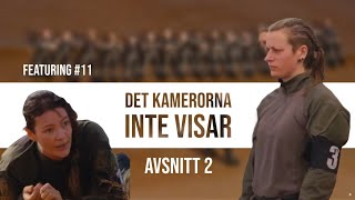 DET KAMERORNA INTE VISAR EP02  Tankar från mig amp 11 om andra episoden av Elitstyrkans Hemligheter [upl. by Ytsur488]