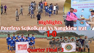 Peerless ScKolkata Vs Nangkiew Irat 10Highlights Quarter Final 32912024 [upl. by Gascony]