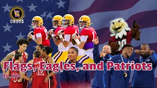 Ep 170 Flags Eagles and Patriots [upl. by Lysander396]