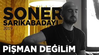 Soner Sarıkabadayı  Pişman Değilim Akustik [upl. by Ardnohsal3]