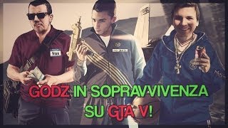 GODz in Sopravvivenza su GTA V wFraxEzektoor e Klavs [upl. by Klos700]