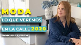 TENDENCIAS DE MODA PRIMAVERA VERANO 2020 QUE VEREMOS EN LA CALLE [upl. by Oiretule]