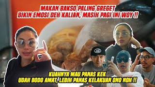 MAKAN BAKSO PALING GREGET DAN BIKIN EMOSIONAL  MASIH PAGI INI WOY NYARI GARA2 AJA [upl. by Phillida]