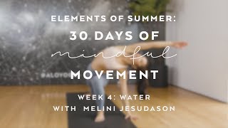 Happy Hips Yoga with Melini Jesudason  Elements of Summer 30 Days of Mindful Movement [upl. by Cherianne]