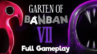 Garten of Banban 7 FULL GAME Walkthrough  NO DEATHS 4K60FPS No Commentary [upl. by Nitniuq673]