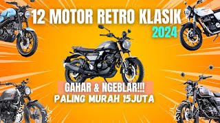 12 Rekomendasi Motor Retro Baru 2024 Gaya Vintage Murah Tapi Gahar [upl. by Kursh]