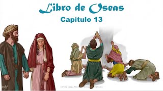 OSEAS Capítulo 13  La Biblia  Reavivados por tu palabra Hedjusan [upl. by Eronel378]