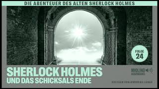 Der alte Sherlock Holmes  Folge 24 Sherlock Holmes und das Schicksals Ende Komplettes Hörbuch [upl. by Sidwel]