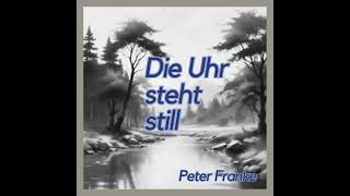 Peter Franke  Die Uhr steht still [upl. by Tung486]