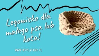 Wyplatamy  legowisko dla psa legowisko dla kota na zamówienie [upl. by Trev252]