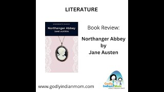 Book Review Literature Northanger Abbey by Jane Austen [upl. by Arratal]