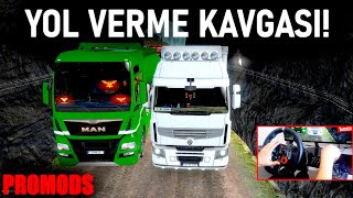 SOLLADIM YOL VERMEDİ YOL VERME KAVGASI  KİRKENES MADEN YOLU  ETS 2 MP ProMods G29 [upl. by Tuckie650]