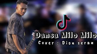 DANSA VERSI TERBARU 2023  MILO MILO  COVER  DION SERAN [upl. by Marlon607]