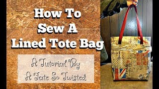 How To Make A Lined Tote Bag [upl. by Ednew150]