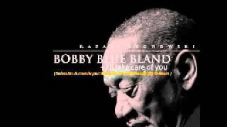 Rafael Lechowski  Bobby Blue Bland  Ill take care of you parte 1 [upl. by Gizela658]