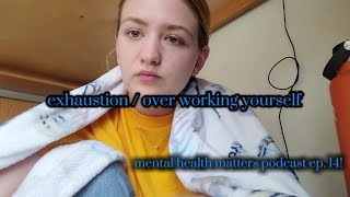 exhaustion  overworking yourself  ep14 [upl. by Lertnom]