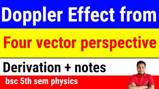 doppler effect from a four vector perspective  relativistic doppler effect using four vectors [upl. by Thormora]