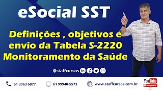 S2220  eSocial SST  Definições e Envio Tabela  Monitoramento da Saúde staffcursos esocial sst [upl. by Deuno]