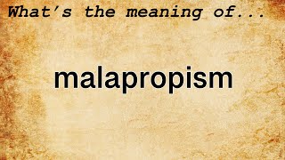 Malapropism Meaning  Definition of Malapropism [upl. by Pruchno994]