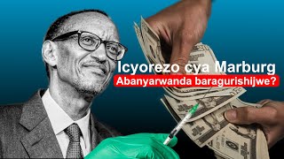 Icyorezo cya Marburg Abanyarwanda baragurishijwe [upl. by Okiruy]