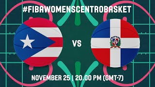 Puerto Rico v Dominican Republic  Full Basketball Game FIBA Centrobasket Womens Championship 2022 [upl. by Vaules]