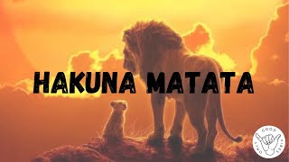 Hakuna Matata by Lion King Movie Lyrics [upl. by Liuka]