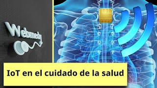 Principales usos de Internet de las cosas en el cuidado de la salud [upl. by Dahsar]