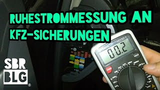 Ruhestrommessung an KFZSicherungen [upl. by Aisetra]