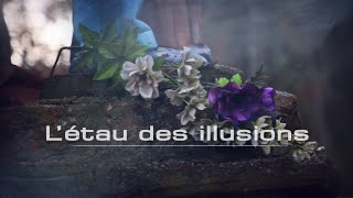 Létau des illusions trailer 13 [upl. by Aihsinyt]