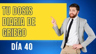 Tu dosis diaria de griego Día 40 [upl. by Dyob]