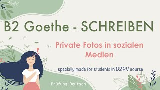 Private FOTOS in Sozialen NETZWERKEN  B2 Forumsbeitrag Schreiben Teil 1  Goethe Z [upl. by Yeldnarb597]