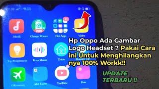 Cara Menghilangkan Tanda Gambar Logo Headset di Hp Oppo [upl. by Maretz]