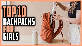 Best Backpacks For Girls In 2024  Top 10 Girls Backpacks That Fit Your Style [upl. by Pollack424]