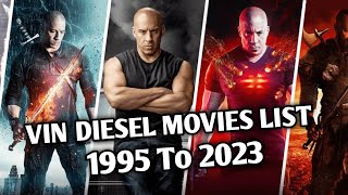 Vin Diesel Movies  VIN DIESEL Movies List 1995 To 2023 [upl. by Anelis233]