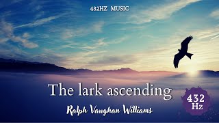 The Lark Ascending  432Hz  Vaughan Williams [upl. by Leibarg42]