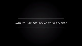 How to use the Brake Hold Function [upl. by Lleynad]