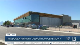 New Missoula airport terminal being dedicated Tuesday [upl. by Divadnoj]