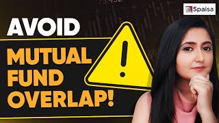 What is Mutual Fund Overlapping and How to avoid them  Benefits of Portfolio Diversification [upl. by Scandura]