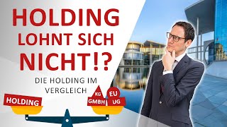 Die Holding im Vergleich mit anderen Rechtsformen wann und wie lohnt sich eine Holding [upl. by Blader628]