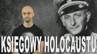 Księgowy Holocaustu  Adolf Eichmann Historia Bez Cenzury [upl. by Gwennie]