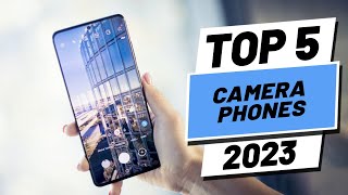 Top 5 BEST Camera Phones of 2023 [upl. by Aierdna819]