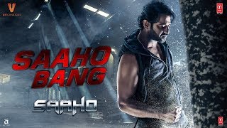 Saaho Bang  Prabhas Shraddha Kapoor Neil Nitin Mukesh  Sujeeth  TSeries [upl. by Liuka266]