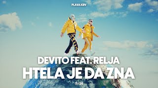 DEVITO  HTELA JE DA ZNA FEAT RELJA [upl. by Kentigera]