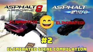 Asphalt 8 vs Asphalt Nitro  Eliminated Scene Compilation 2 [upl. by Notslah]