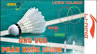 Ông vua trong tầm giá 1tr5  Đánh giá chi tiết Lining Calibar 300 B Calibar 300C Thế giới cầu lông [upl. by Ahsemak]