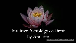 Welcome to Intuitive Astrology amp Tarot by Annette [upl. by Radnaxela943]