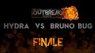 Outbreak 2018 HYDRA vs BRUNO BUG  Finale 2° Edizione [upl. by Eipper675]