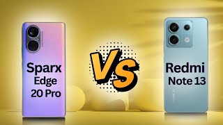 Sparx Edge 20 Pro Vs Xiaomi Redmi Note 13  Sparx Edge 20 Series [upl. by Seraphine]