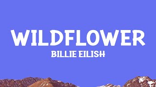 BillieEilish  WILDFLOWER Lyrics [upl. by Adraynek715]