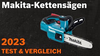 TOP–7 Die besten MakitaKettensägen Test amp Vergleich 2023  Deutsch [upl. by Oatis]